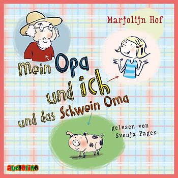 Mein Opa und ich und ein Schwein Oma