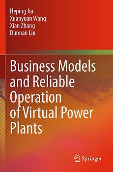 Business Models and Reliable Operation of Virtual Power Plants