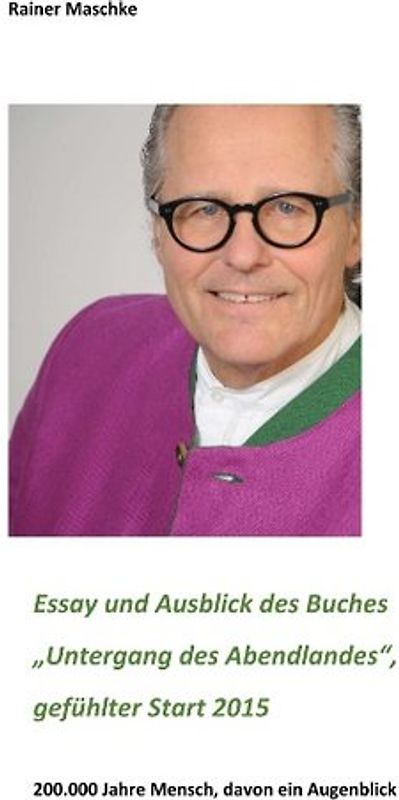 Essay und Ausblick des Buches "Untergang des Abendlandes"