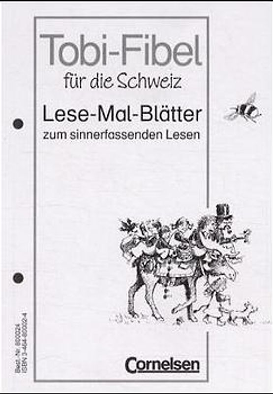 Tobi-Fibel - Schweiz - Bisherige Ausgabe / Lese-Mal-Blätter