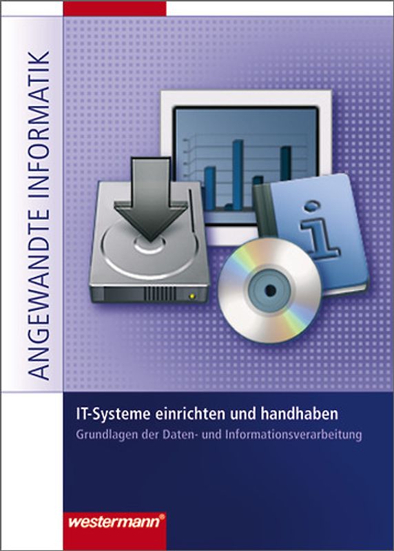 Angewandte Informatik / IT-Systeme einrichten und handhaben
