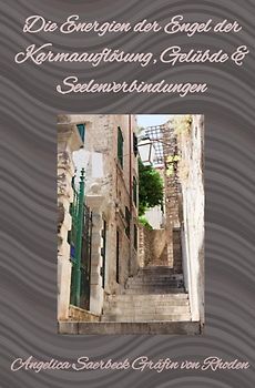 Die Energien der Engel der Karmaauflösung, Gelübde & Seelenverbindungen