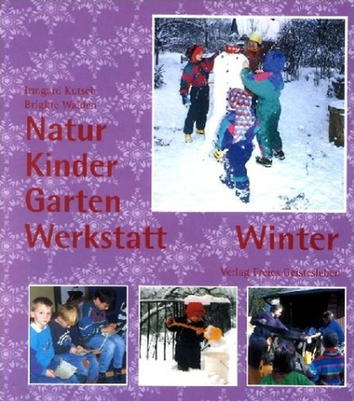 Natur-Kinder-Garten-Werkstatt - Winter