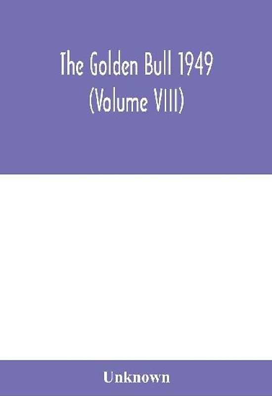 The Golden Bull 1949 (Volume VIII)