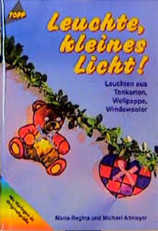 Leuchte kleines Licht!. Tisch- und Wandleuchten aus Papier und Windowcolor