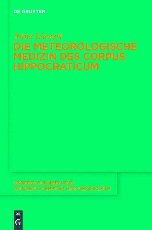 Die meteorologische Medizin des Corpus Hippocraticum