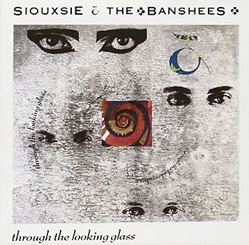 Siouxsie & the Banshees - Through the Looking Glass