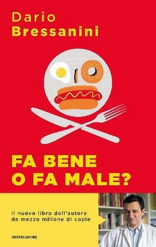 Fa bene o fa male? Manuale di autodifesa alimentare