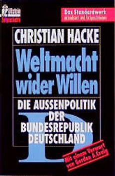 Weltmacht wider Willen. Die Aussenpolitik der Bundesrepublik Deutschland