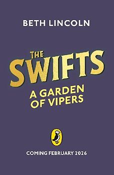 The Swifts: A Garden of Vipers