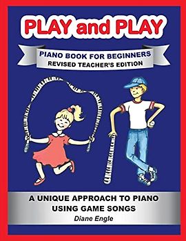 PLAY and PLAY PIANO BOOK FOR BEGINNERS REVISED TEACHER'S EDITION