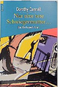 Nur eine tote Schwiegermutter.... Ein Ellie Haskell-Krimi