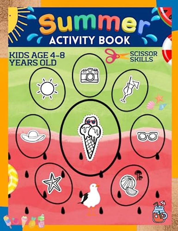 Summer Activity Book for Kids: Scissor Skills for Kids Ages 4-8