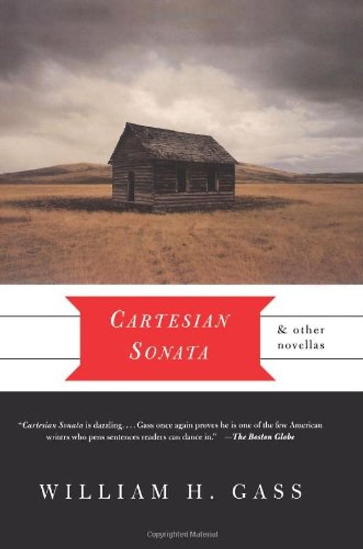 Cartesian Sonata: And Other Novellas - William H. Gass