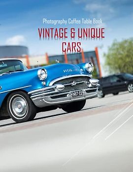 VINTAGE & UNIQUE CARS Photography Coffee Table Book: VINTAGE & UNIQUE CARS Photography Coffee Table Book: For People Of All Ages Who Love Classic ... - Special Gift , Paperback – April 9, 2023.
