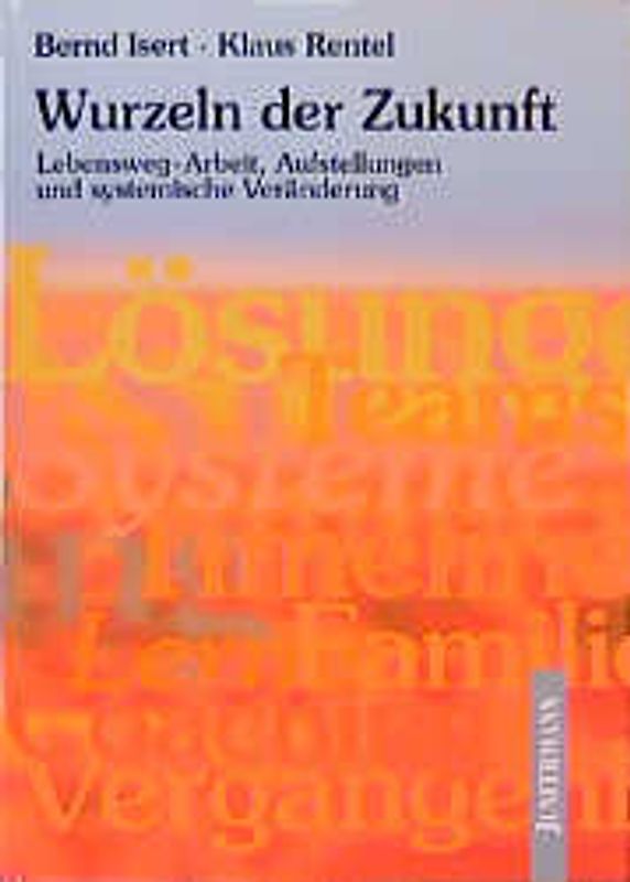 Die Wurzeln der Zukunft