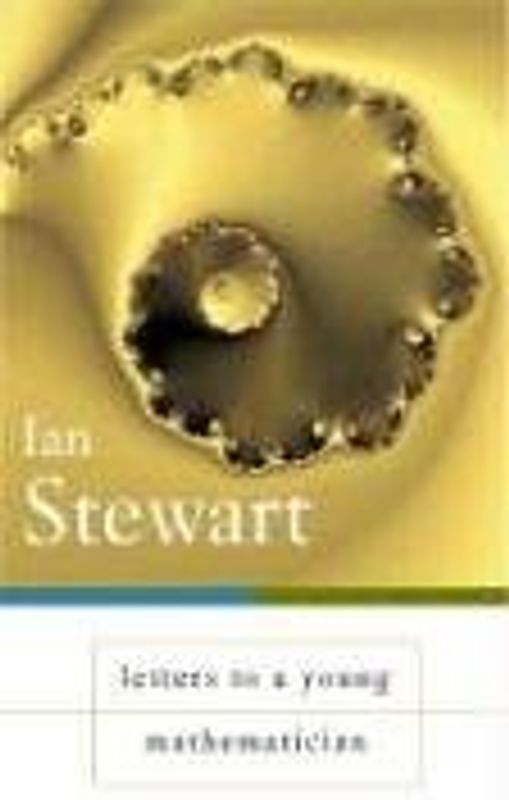 Letters to a Young Mathematician (Art of Mentoring) - Ian Stewart