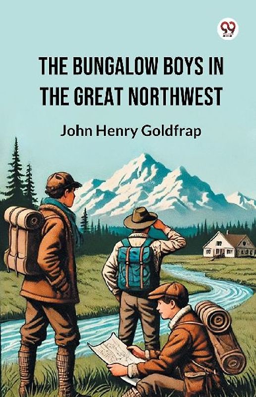 The Bungalow Boys In The Great Northwest