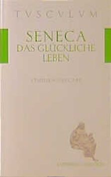 Das glückliche Leben /De  vita beata