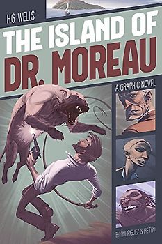 The Island of Dr. Moreau: A Graphic Novel (Classic Fiction)