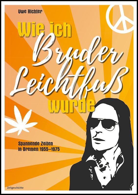 Wie ich Bruder Leichtfuß wurde