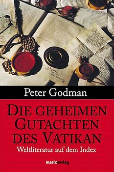Die geheimen Gutachten des Vatikan