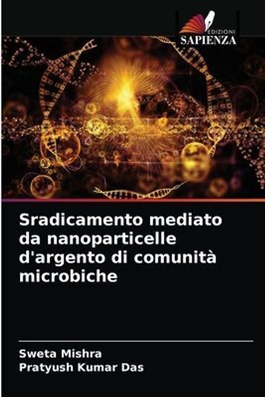 Sradicamento mediato da nanoparticelle d'argento di comunità microbiche