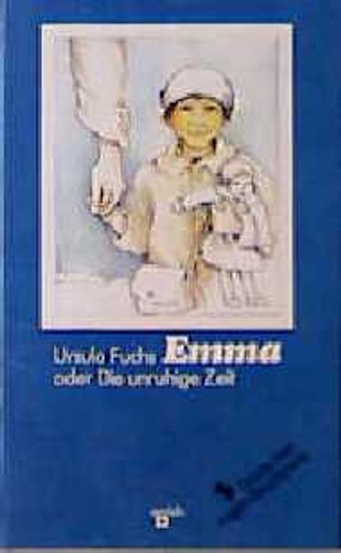 Emma. Oder: Die unruhige Zeit
