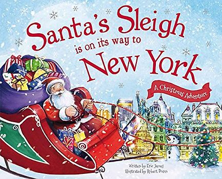 Santa's Sleigh Is on Its Way to New York: A Christmas Adventure