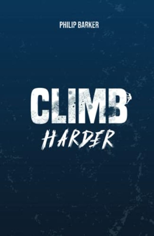 Climb Harder (Ashley Davies Adventures, Band 2)