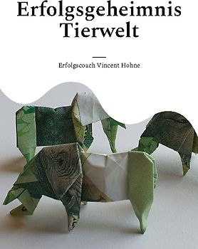 Erfolgsgeheimnis Tierwelt