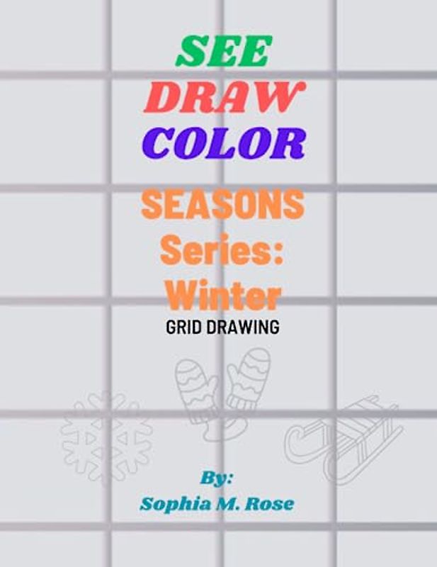 See, Draw, Color Seasons Series: Winter