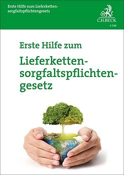 Erste Hilfe zum Lieferkettensorgfaltspflichtengesetz