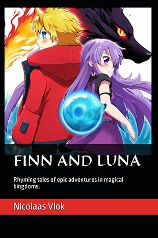 Finn and Luna:: Rhyming tales of epic adventures in magical kingdoms.