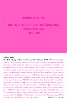 Die Entstehung und Entwicklung der Eurythmie 1912-1918