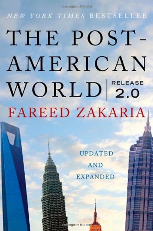 The Post-American World: Release 2.0 - Fareed Zakaria