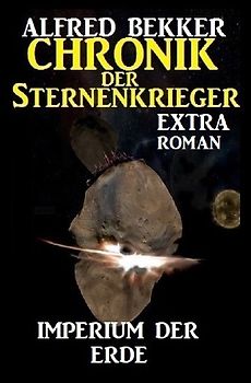 Imperium der Erde: Chronik der Sternenkrieger Extra Roman