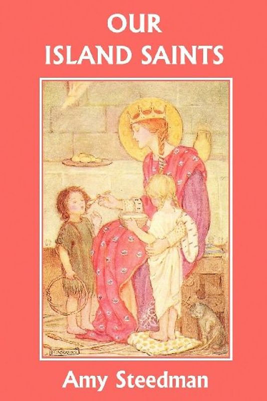 Our Island Saints (Yesterday's Classics)