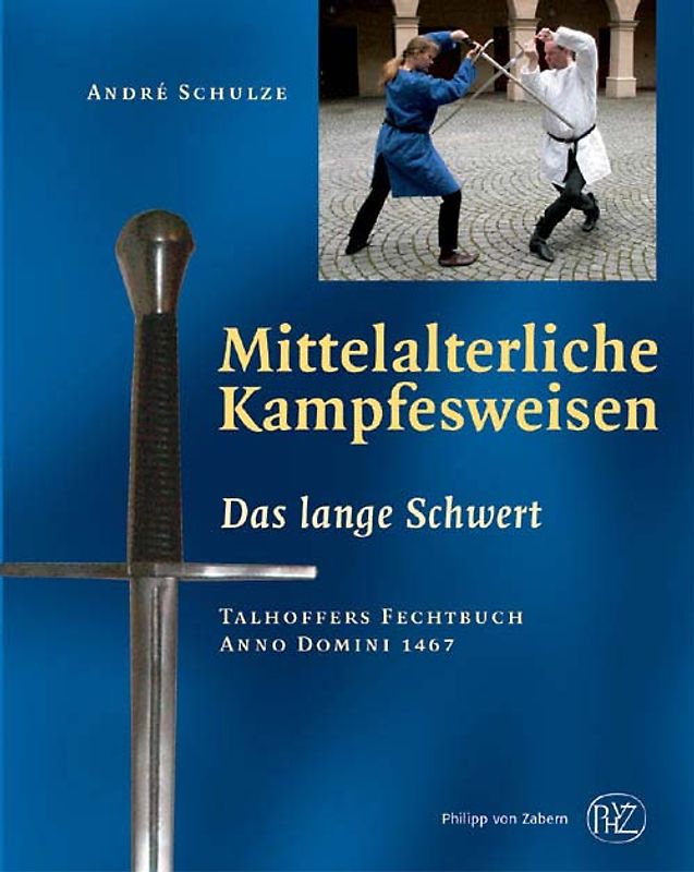 Mittelalterliche Kampfesweisen / Das lange Schwert
