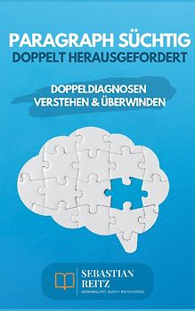 Paragraph Süchtig - Doppelt herausgefordert