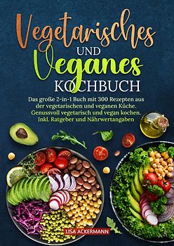 Vegetarisches und Veganes Kochbuch
