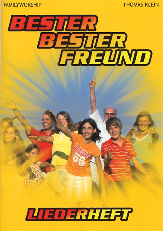Bester bester Freund (Notenheft). Mit allen Generationen Jesus feiern und anbeten