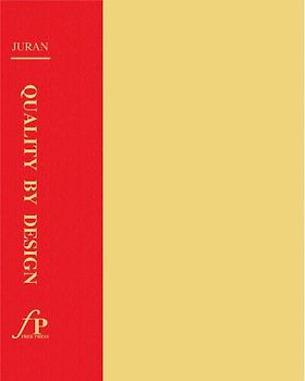 Juran on Quality by Design: The New Steps for Planning Quality into Goods and Services -  J. M. Juran