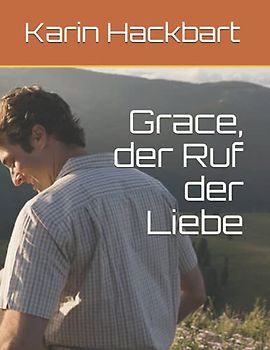 Grace, der Ruf der Liebe