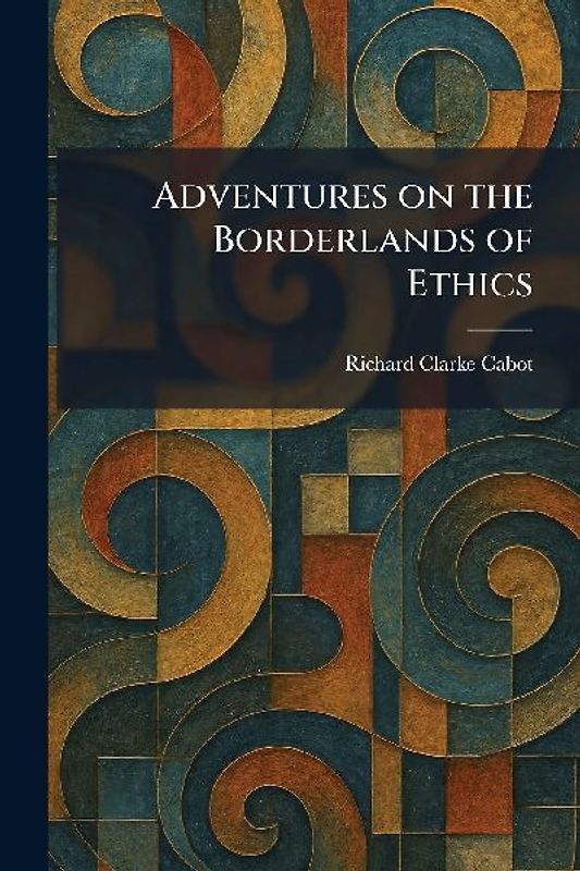 Adventures on the Borderlands of Ethics