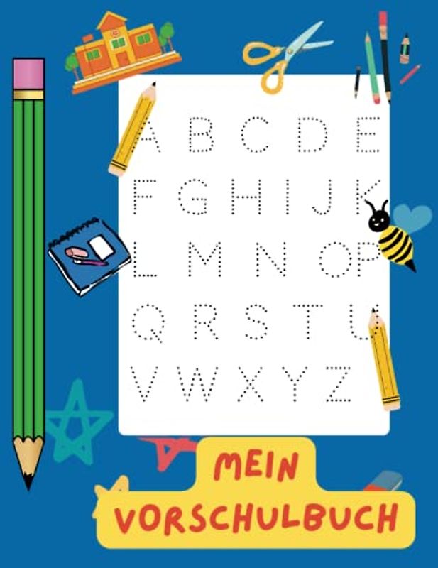 Vorschulbuch ab 6 Jahre XXL | Einfach Buchstaben lernen: 150 Seiten für Kinder von Aa bis Zz, Buchstaben nachschreiben und üben