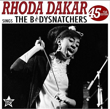 Rhoda Dakar Sings The Bodysnatchers (45 Year Editi