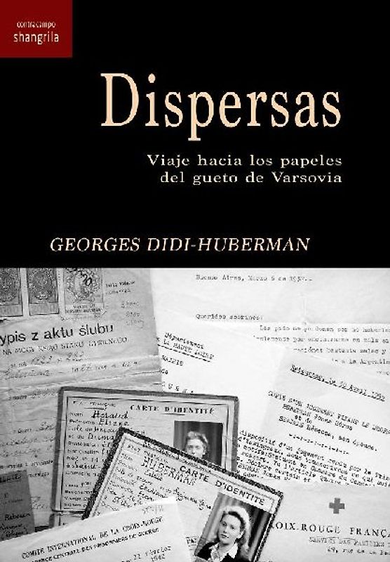 Dispersas : viaje hacia los papeles del gueto de Varsovia