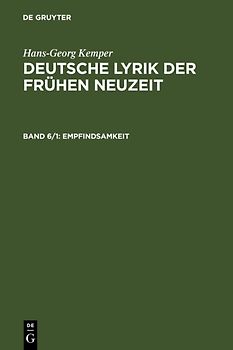 Hans-Georg Kemper: Deutsche Lyrik der frühen Neuzeit / Empfindsamkeit