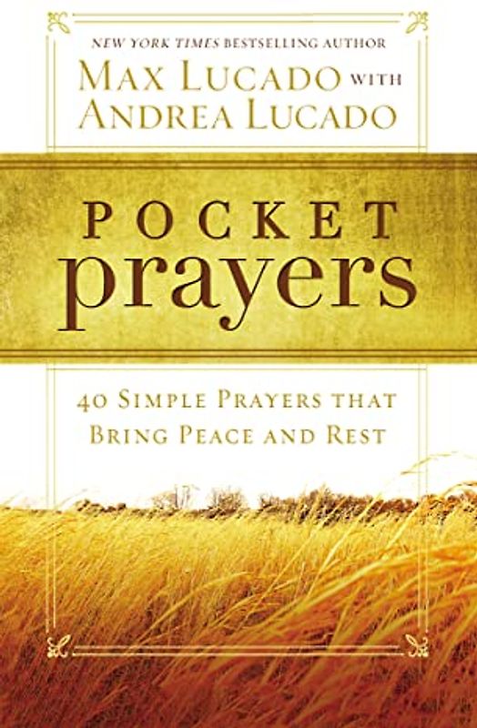 Pocket Prayers: 40 Simple Prayers that Bring Peace and Rest